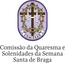 Comissão da Quaresma e Solenidades da Semana Santa de Braga
